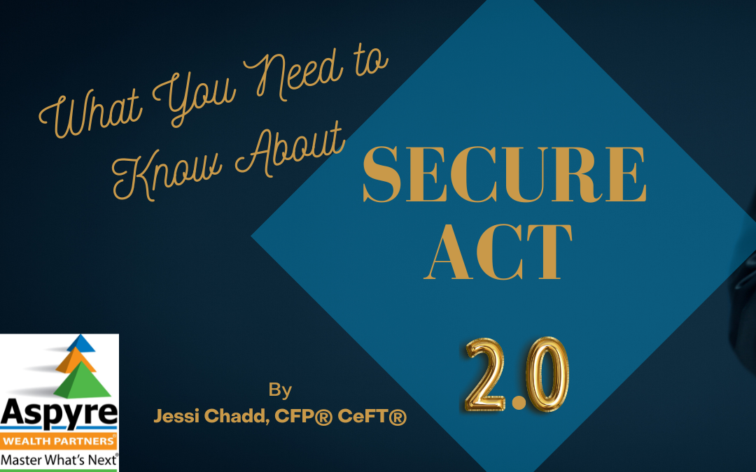 The SECURE Act 2.0: What You Need to Know